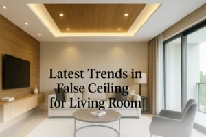 Latest Trends in False Ceiling for Living Room